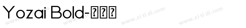 Yozai Bold字体转换